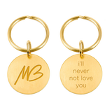 MB I'll Never Not Love You Keychain